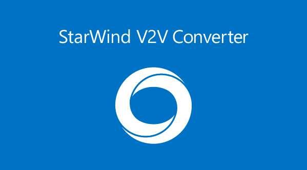 StarWind V2V Converter(虚拟磁盘转换软件)绿色版 9.0官方版 StarWind V2V Converter(虚拟磁盘转换软件)绿色版 9.0官方版
